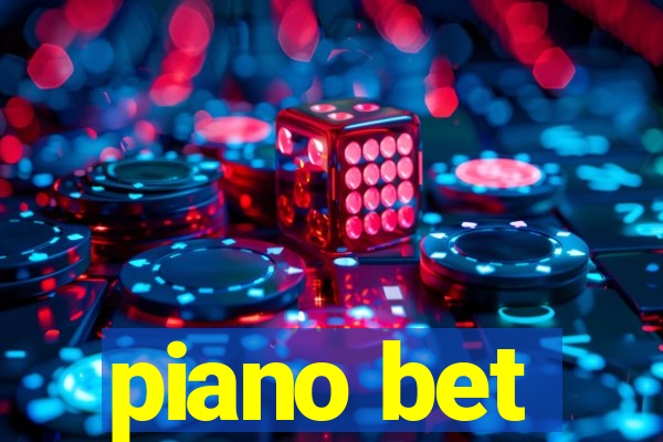 piano bet